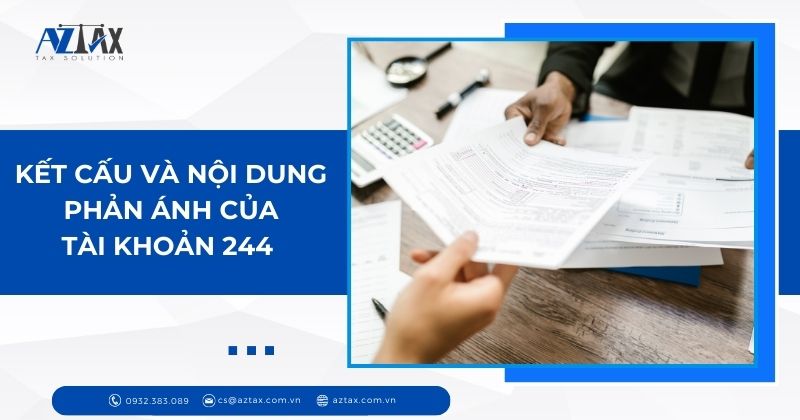 Kết cấu và nội dung phản ánh tài khoản 244