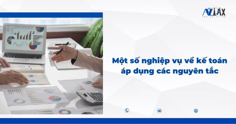 Một số nghiệp vụ về kế toán áp dụng các nguyên tắc