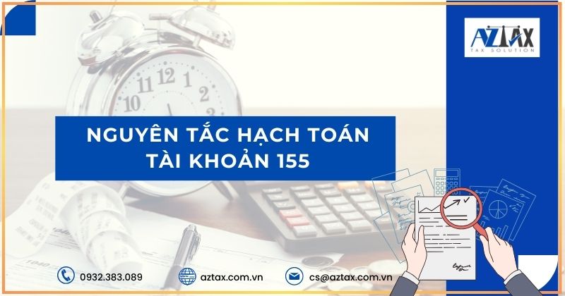 Nguyên tắc hạch toán tài khoản 155