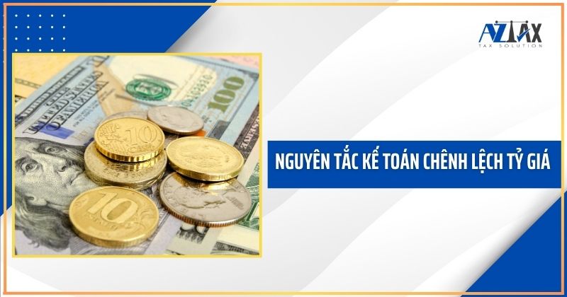 Nguyên tắc kế toán chênh lệch tỷ giá