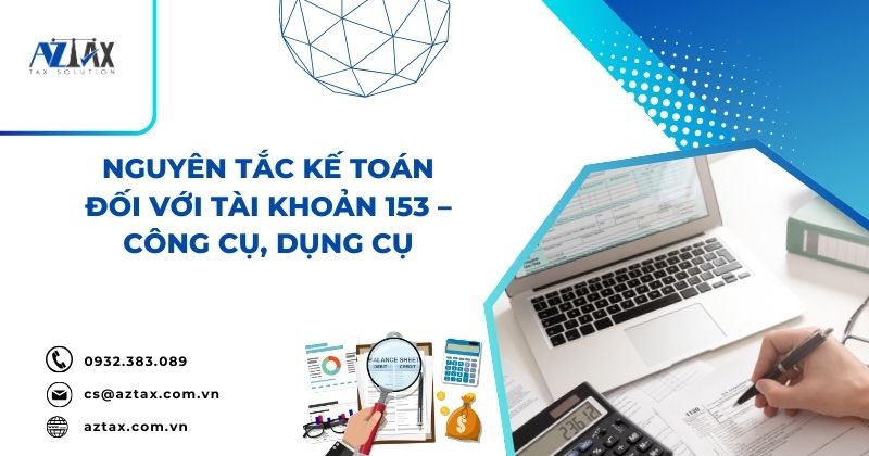 Nguyên tắc kế toán đối với tài khoản 153 Công cụ, dụng cụ