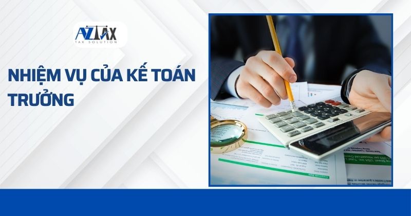 Nhiệm vụ của kế toán trưởng