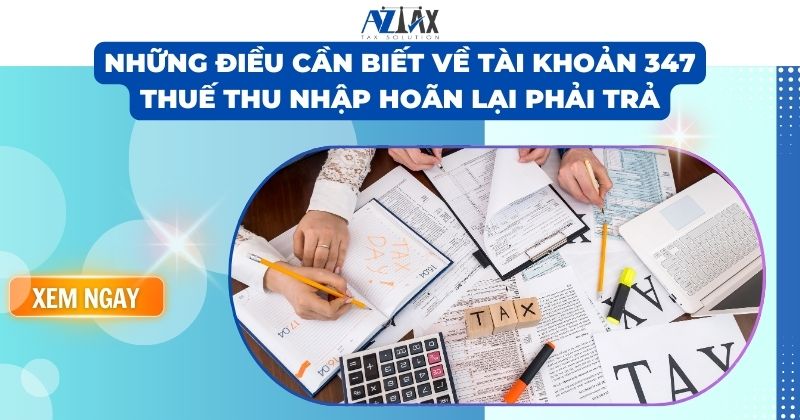 Những điều cần biết về tài khoản 347 Thuế thu nhập hoãn lại phải trả