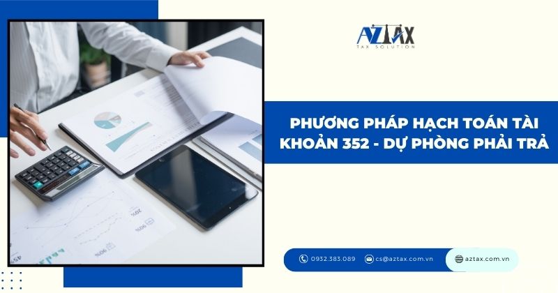 Phương pháp hạch toán tài khoản 352 - Dự phòng phải trả