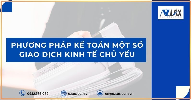 phương pháp kế toán một số giao dịch chủ yếu