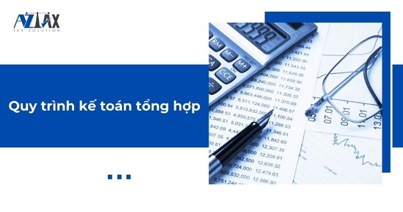 Quy trình kế toán tổng hợp