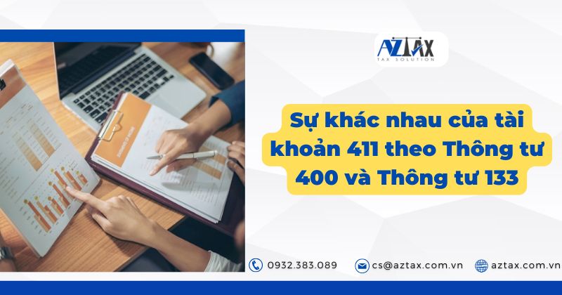 Sự khác nhau của tài khoản 411 theo Thông tư 400 và Thông tư 133