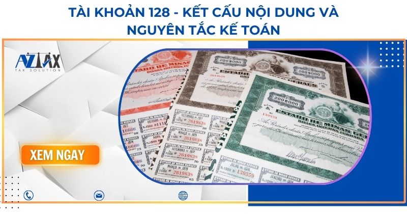 Tài khoản 128 - Kết cấu nội dung và nguyên tắc kế toán