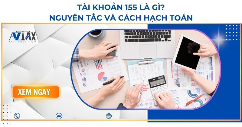 Tài khoản 155 là gì? Nguyên tắc và cách hạch toán Thành phẩm