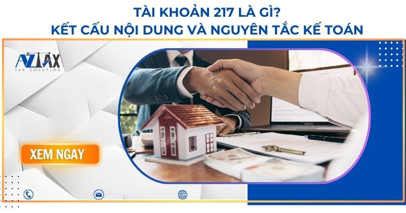 Tài khoản 217 là gì? Kết cấu nội dung và nguyên tắc kế toán