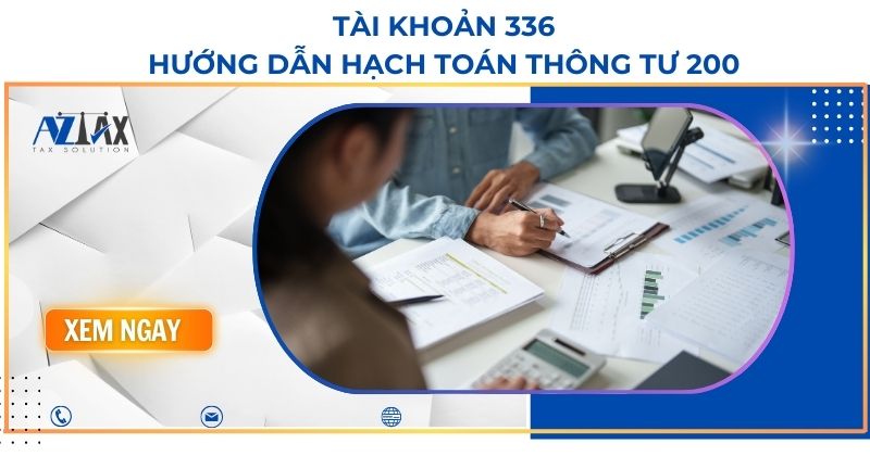 Tài khoản 336 - Hướng dẫn hạch toán Thông tư 200