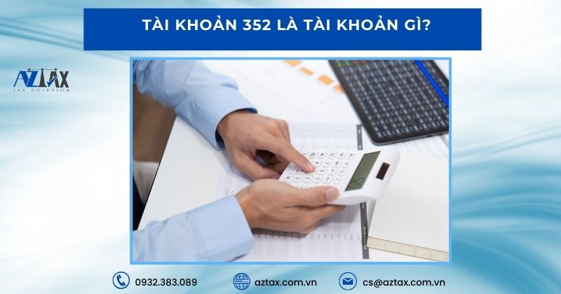 Tài khoản 352 là tài khoản gì?