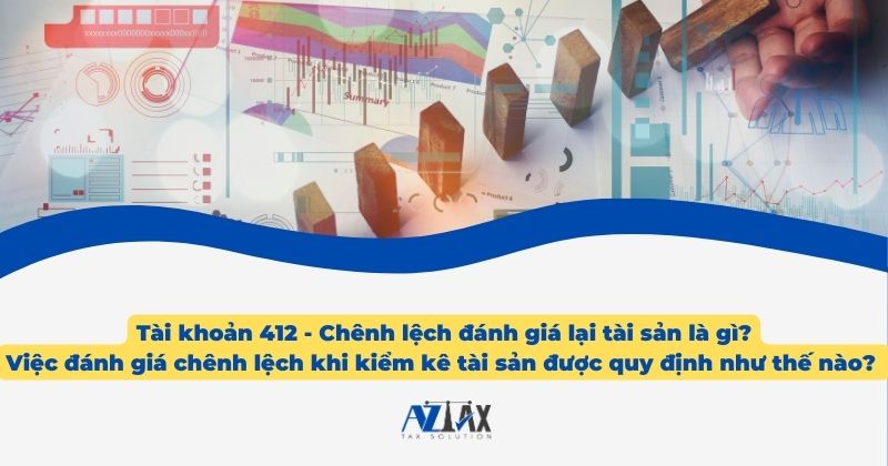 Tài khoản 412 Chênh lệch đánh giá lại tài sản là gì