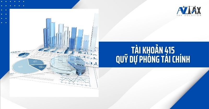 Tài khoản 415 Quỹ dự phòng tài chính