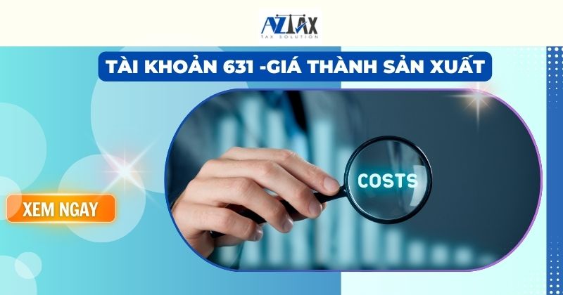 Tài khoản 631 -Giá thành sản xuất