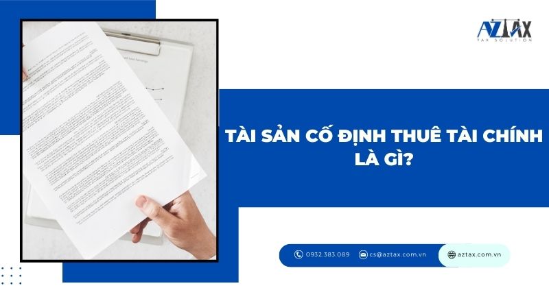 Tài sản cố định thuê tài chính là gì?