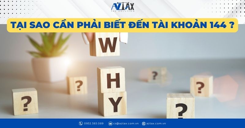 Tại sao cần phải biết đến tài khoản 144 ?