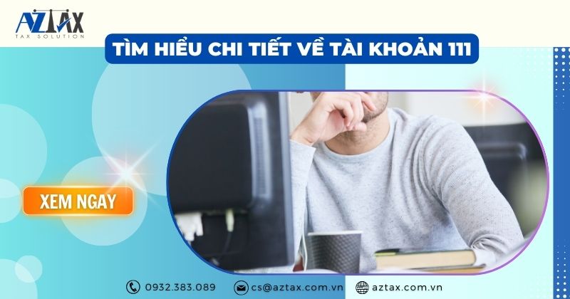 Tìm hiểu chi tiết về tài khoản 111