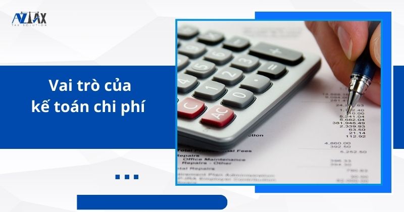 Vai trò của kế toán chi phí