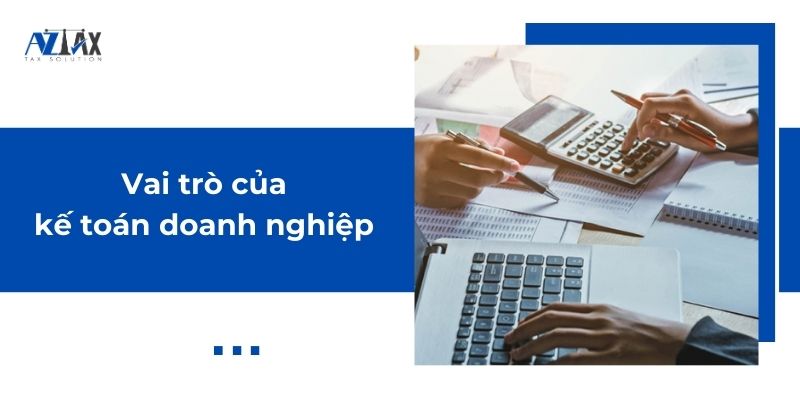 Vai trò của kế toán doanh nghiệp