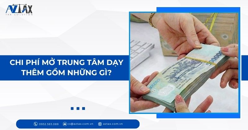 Chi phí mở trung tâm dạy thêm gồm những gì?