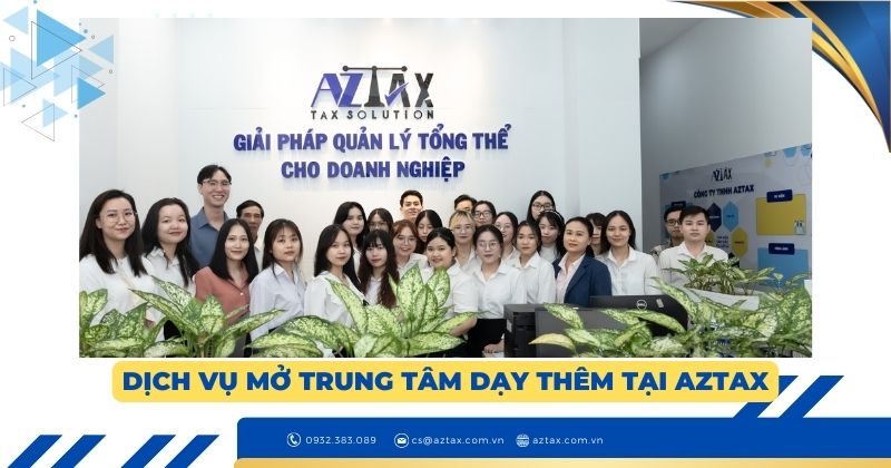 Dịch vụ mở trung tâm dạy thêm tại AZTAX