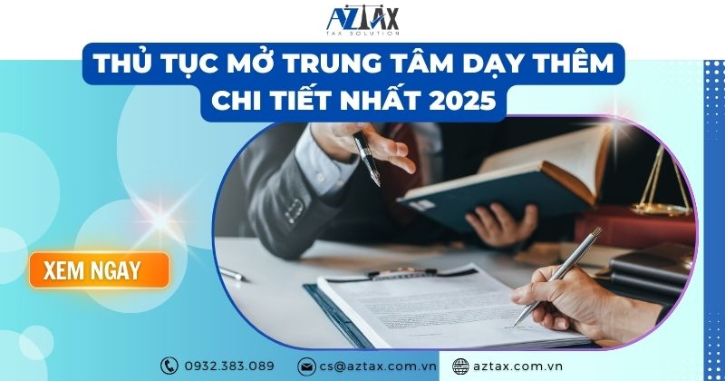 Thủ tục mở trung tâm dạy thêm chi tiết nhất 2025