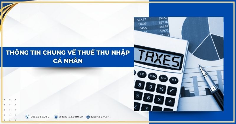 Thông tin chung về thuế thu nhập cá nhân