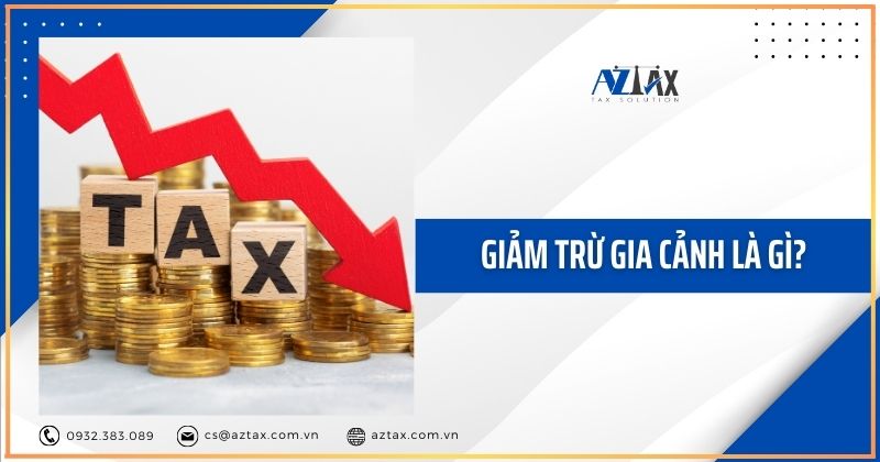 Giảm trừ gia cảnh là gì?