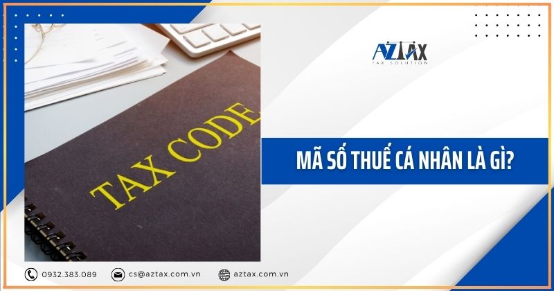 Mã số thuế cá nhân là gì?