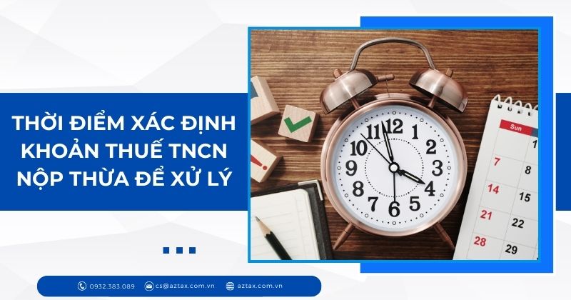 Thời điểm xác định khoản thuế TNCN nộp thừa để xử lý