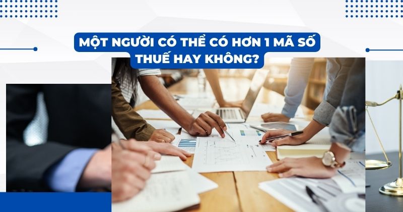 Một người có thể có hơn 1 mã số thuế hay không?