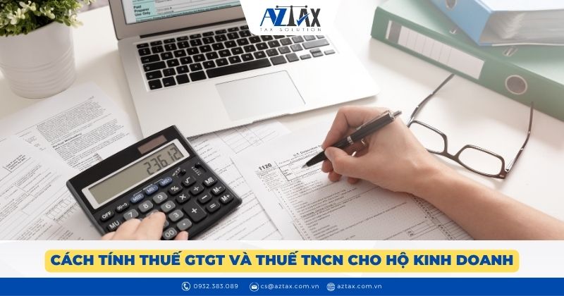 Cách tính thuế GTGT và Thuế TNCN cho hộ kinh doanh