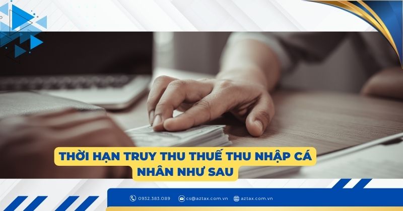 Thời hạn truy thu thuế thu nhập cá nhân như sau