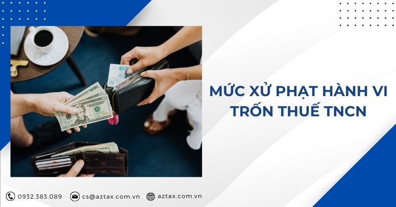 Mức xử phạt hành vi trốn thuế TNCN