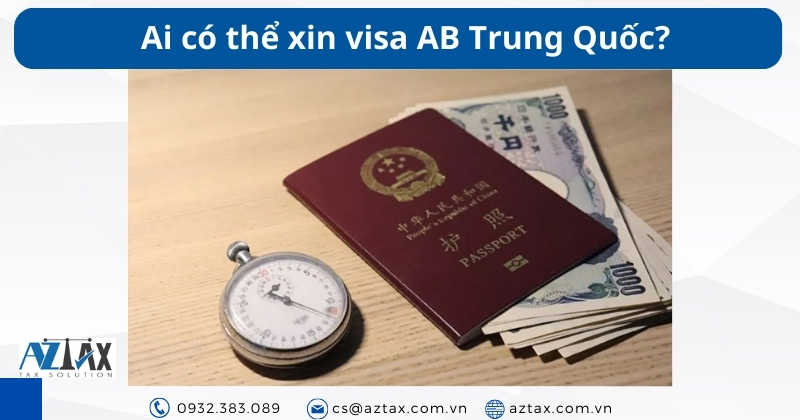 Ai có thể xin visa AB Trung Quốc?