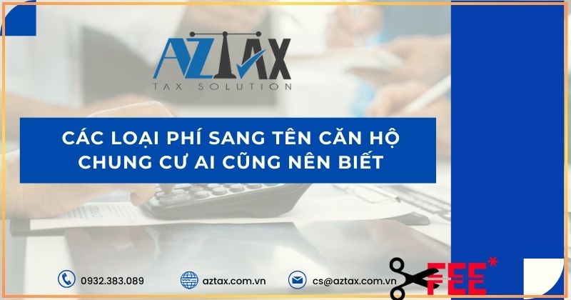 Các loại phí sang tên căn hộ chung cư ai cũng nên biết