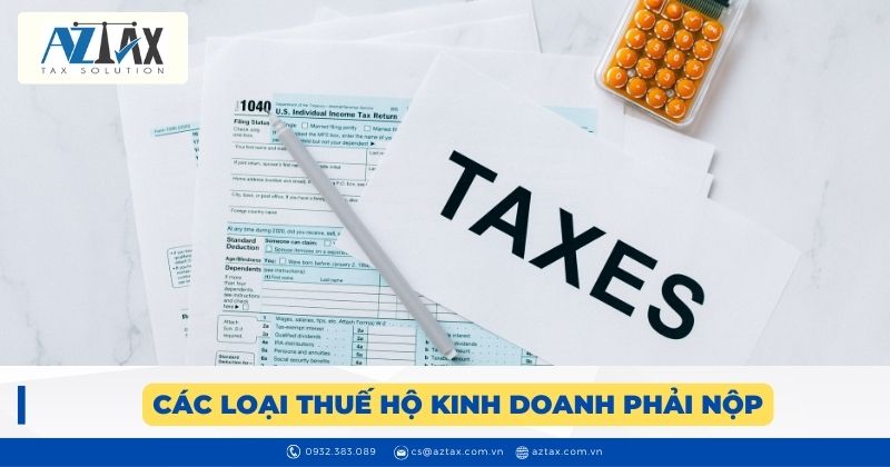 Các loại thuế hộ kinh doanh phải nộp