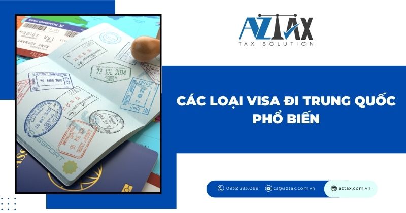 Các loại visa đi Trung Quốc phổ biến