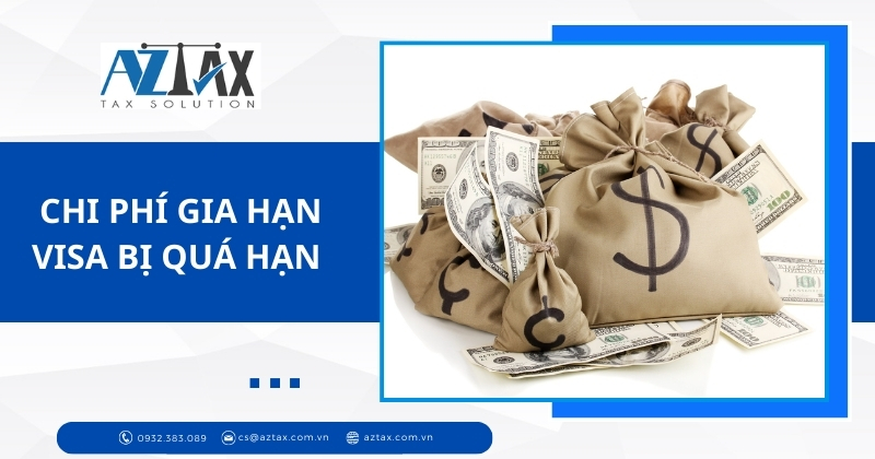 Chi phí gia hạn visa bị quá hạn