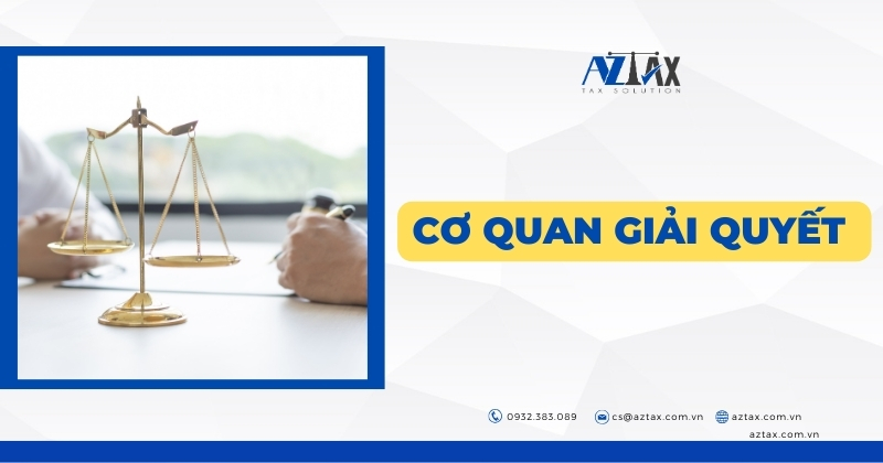 Cơ quan giải quyết