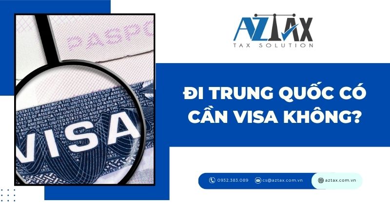 Đi Trung Quốc có cần Visa không?