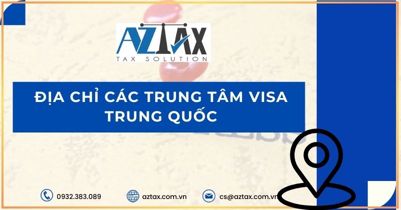 Địa chỉ các trung tâm visa Trung Quốc