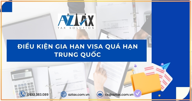 Điều kiện gia hạn visa quá hạn Trung Quốc