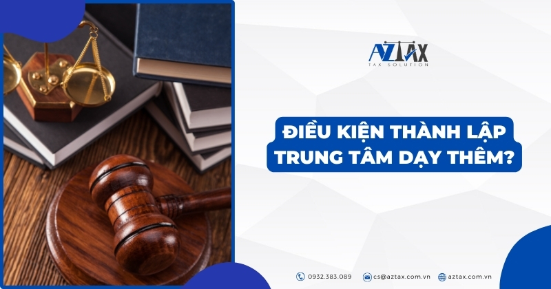 Điều kiện thành lập trung tâm dạy thêm