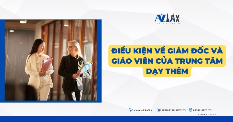 Điều kiện về giám đốc và giáo viên của trung tâm dạy thêm