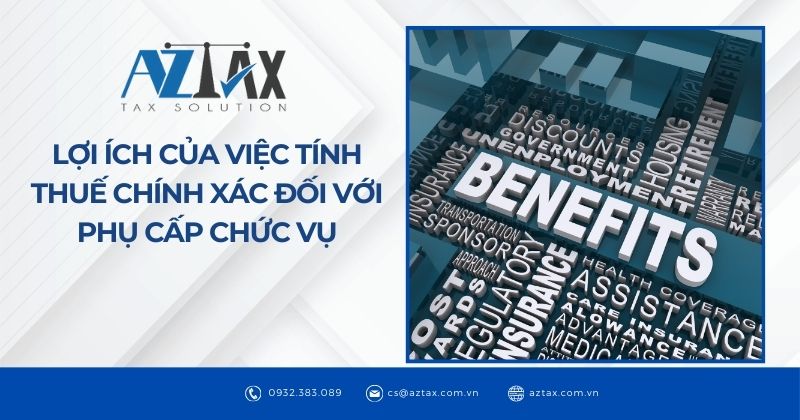 Lợi ích của việc tính thuế chính xác đối với phụ cấp chức vụ