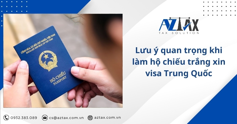 Lưu ý quan trọng khi làm hộ chiếu trắng xin visa Trung Quốc