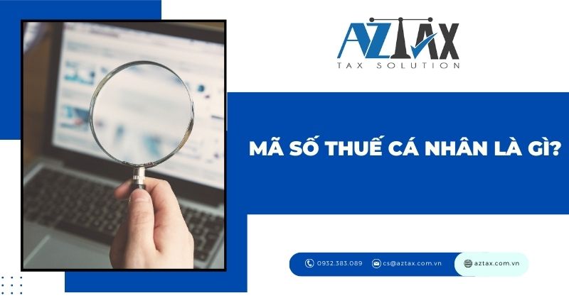 Mã số thuế cá nhân là gì?