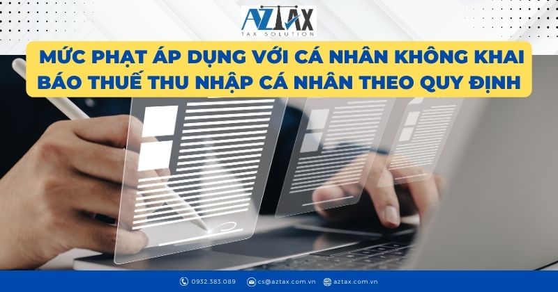 Mức phạt áp dụng với cá nhân không khai báo thuế thu nhập cá nhân theo quy định